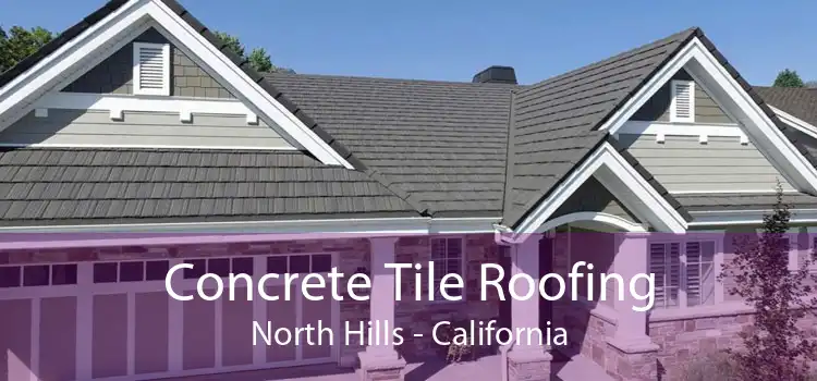 Concrete Tile Roofing North Hills - California