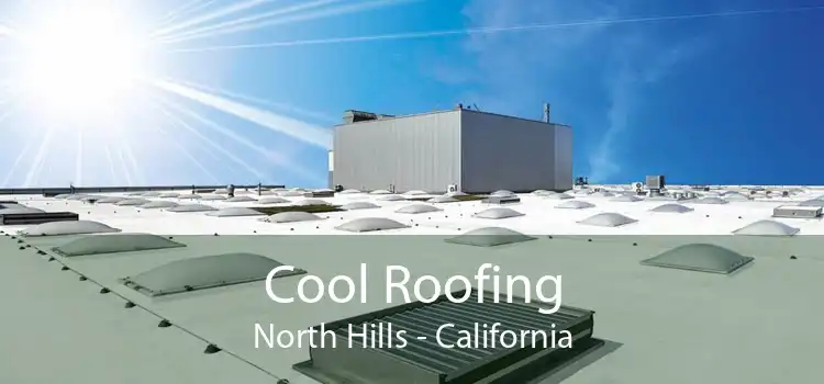 Cool Roofing North Hills - California