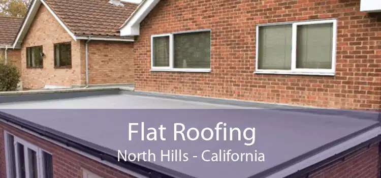 Flat Roofing North Hills - California