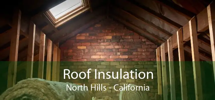 Roof Insulation North Hills - California