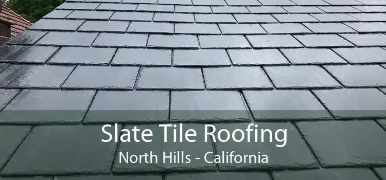 Slate Tile Roofing North Hills - California