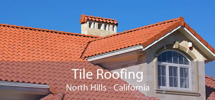 Tile Roofing North Hills - California